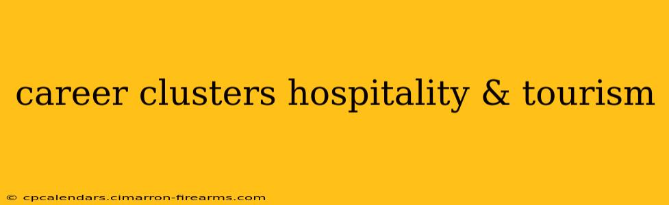 career clusters hospitality & tourism