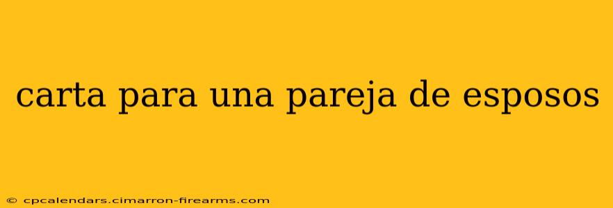 carta para una pareja de esposos