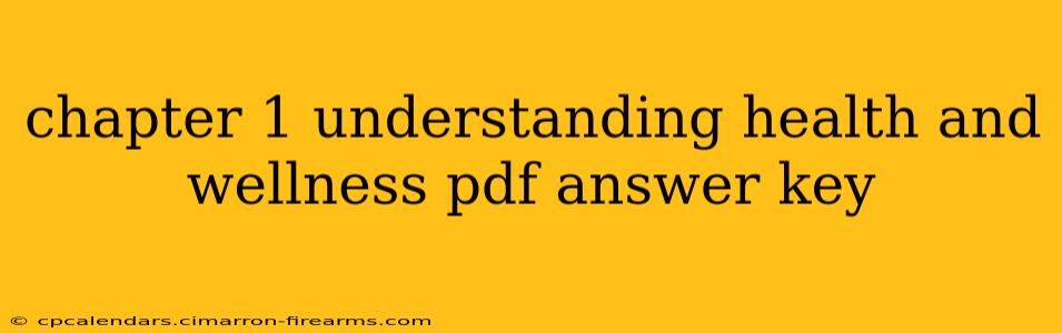 chapter 1 understanding health and wellness pdf answer key