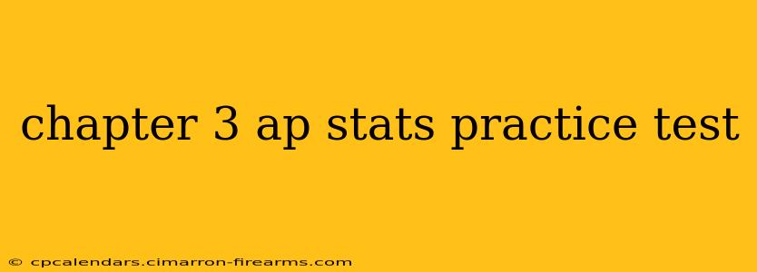 chapter 3 ap stats practice test