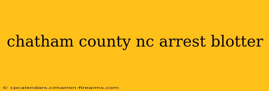 chatham county nc arrest blotter