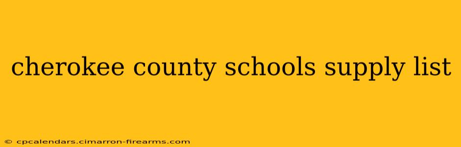 cherokee county schools supply list