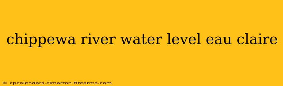 chippewa river water level eau claire