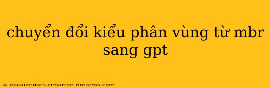 chuyển đổi kiểu phân vùng từ mbr sang gpt