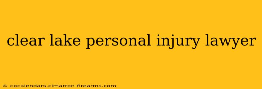 clear lake personal injury lawyer