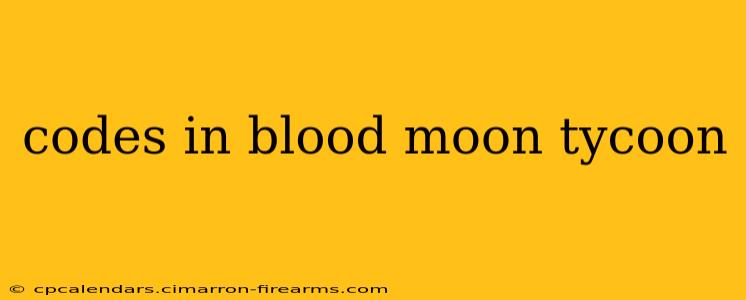 codes in blood moon tycoon