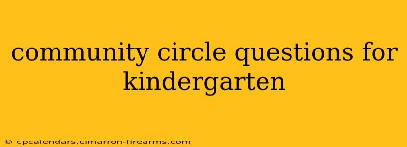 community circle questions for kindergarten