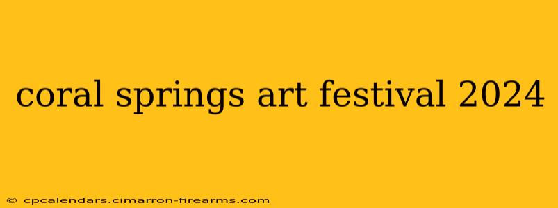 coral springs art festival 2024