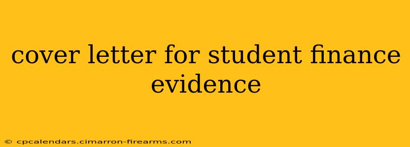 cover letter for student finance evidence