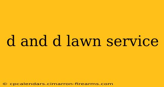 d and d lawn service