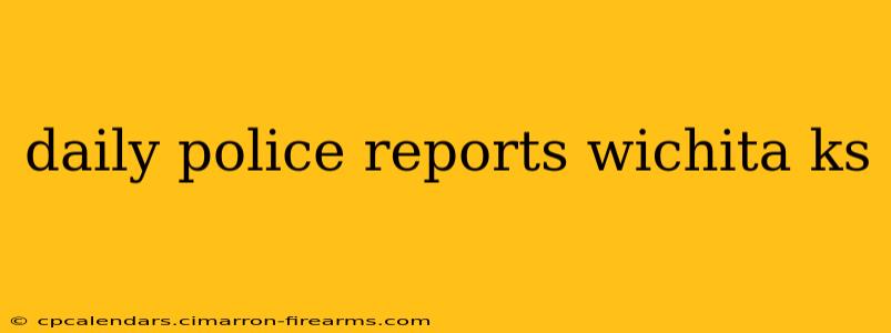 daily police reports wichita ks