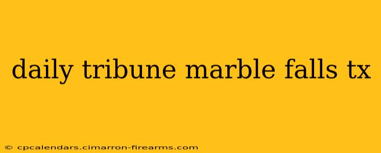 daily tribune marble falls tx