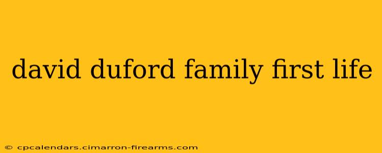 david duford family first life