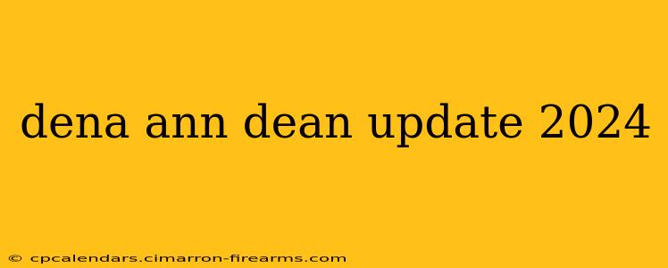 dena ann dean update 2024