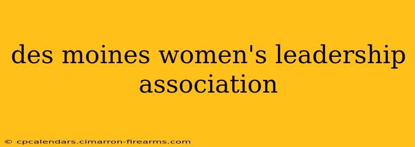 des moines women's leadership association