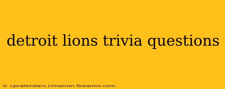 detroit lions trivia questions