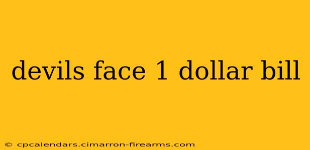 devils face 1 dollar bill