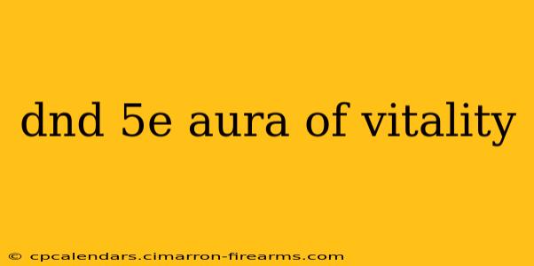 dnd 5e aura of vitality