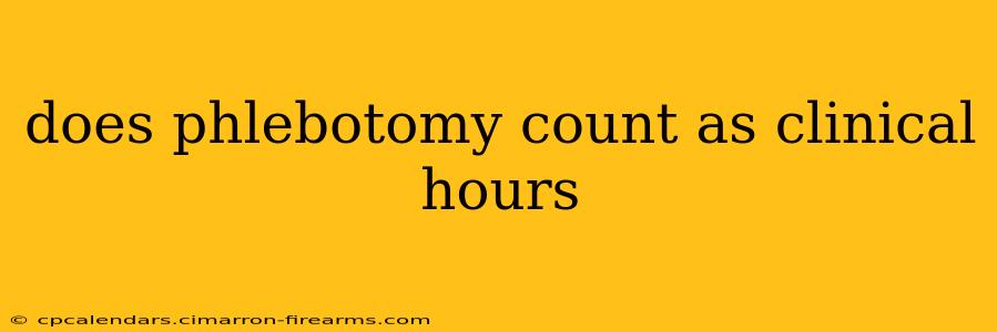 does phlebotomy count as clinical hours