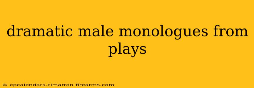 dramatic male monologues from plays