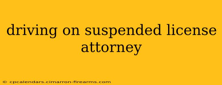 driving on suspended license attorney