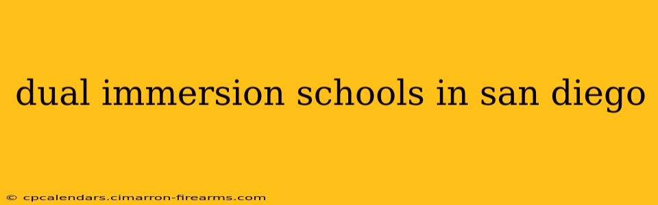 dual immersion schools in san diego