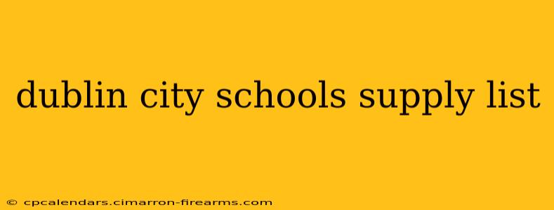 dublin city schools supply list