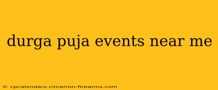 durga puja events near me