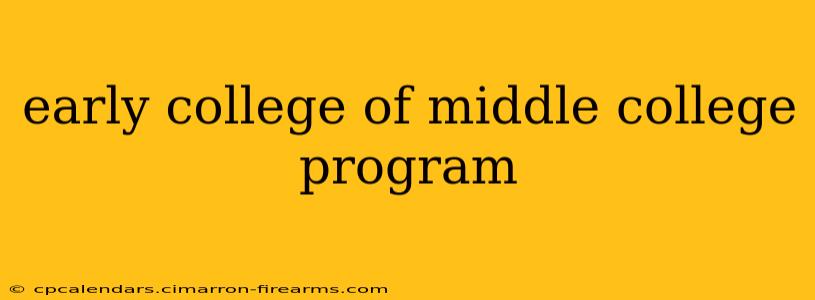 early college of middle college program