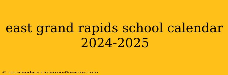 east grand rapids school calendar 2024-2025