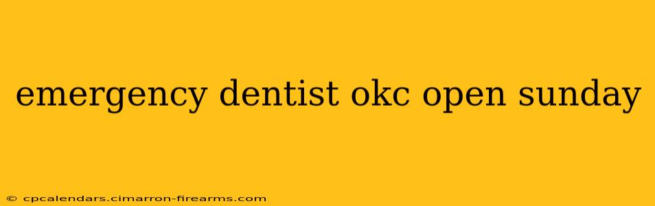 emergency dentist okc open sunday