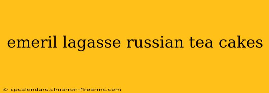 emeril lagasse russian tea cakes