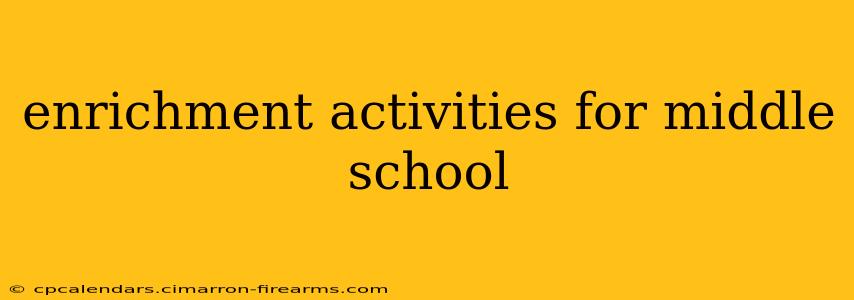 enrichment activities for middle school