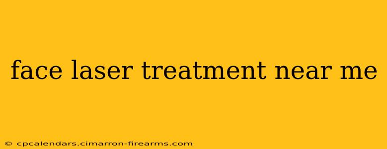 face laser treatment near me