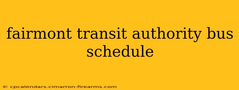 fairmont transit authority bus schedule