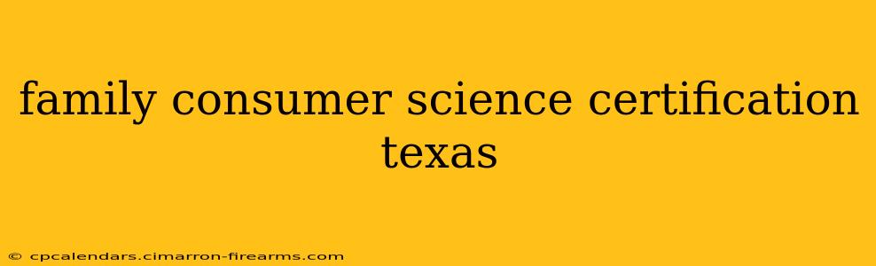 family consumer science certification texas