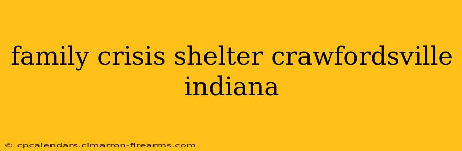 family crisis shelter crawfordsville indiana