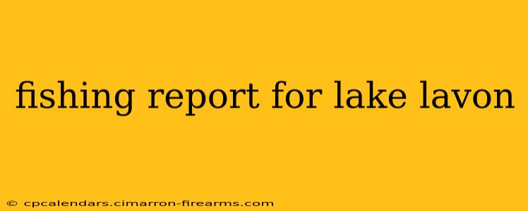 fishing report for lake lavon