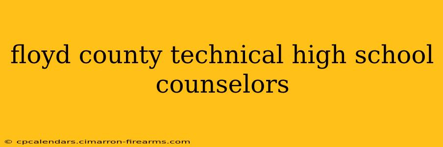 floyd county technical high school counselors