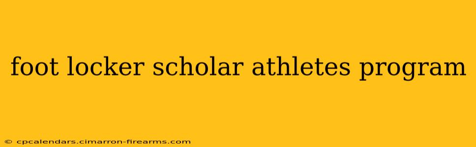 foot locker scholar athletes program