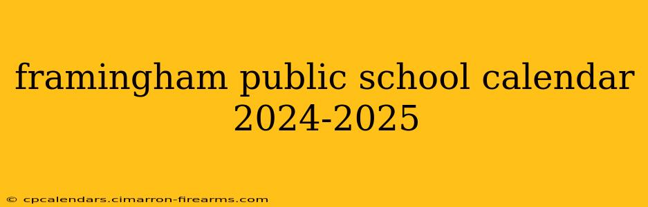 framingham public school calendar 2024-2025