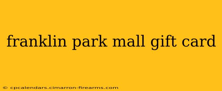 franklin park mall gift card