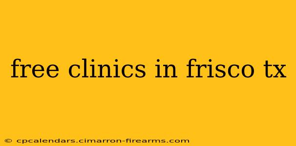 free clinics in frisco tx