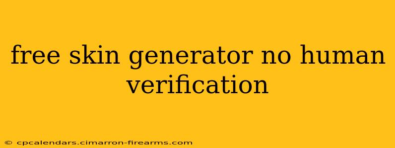 free skin generator no human verification