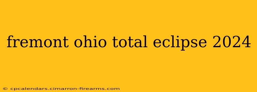 fremont ohio total eclipse 2024