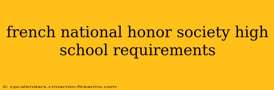 french national honor society high school requirements