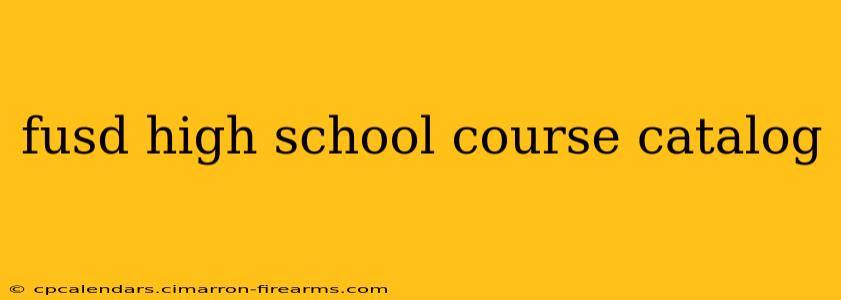 fusd high school course catalog