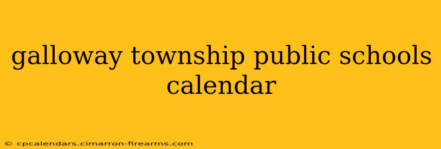 galloway township public schools calendar