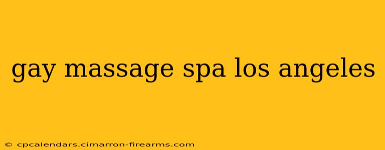 gay massage spa los angeles