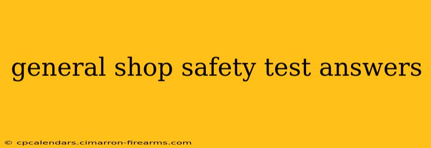 general shop safety test answers